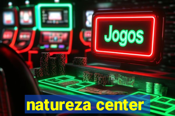 natureza center